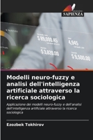 Modelli neuro-fuzzy e analisi dell'intelligenza artificiale attraverso la ricerca sociologica (Italian Edition) 6208911400 Book Cover