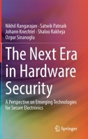 The Next Era in Hardware Security: A Perspective on Emerging Technologies for Secure Electronics 3030857913 Book Cover