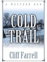 Cold Trail: A Western Duo 1594144109 Book Cover