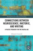 Connections Between Neuroscience and Writing Composition: Plasticity, Care, and Pedagogy 0415791774 Book Cover
