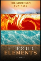 The four elements of blood: The southern fortress B0D4KF85M9 Book Cover