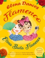 Elena Dances Flamenco: Elena baila flamenco 0578303299 Book Cover