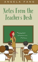 Notes From the Teacher's Desk 9358367768 Book Cover