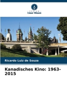 Kanadisches Kino: 1963-2015 (German Edition) 6208216680 Book Cover