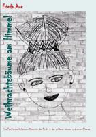 Weihnachtsbäume am Himmel: Eine Familiengeschichte aus Chemnitz der Flucht in den goldenen Westen und einem Dilemma 3741263427 Book Cover