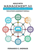 AGILE WITH MANAGEMENT 3.0: The Ultimate Leadership Formula B0F1GFFDGX Book Cover