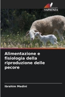 Alimentazione e fisiologia della riproduzione delle pecore 6204169149 Book Cover