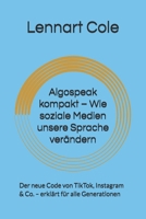 Algospeak kompakt – Wie soziale Medien unsere Sprache verändern: Der neue Code von TikTok, Instagram & Co. – erklärt für alle Generationen (German Edition) B0FLXWYX6C Book Cover