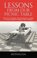 Lessons from Our Picnic Table: The Social, Economic, and Professional Journey of a Black Woman in America (1960s - Present) 1663238669 Book Cover