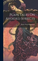 Plain Talks On Avoided Subjects 1022477560 Book Cover