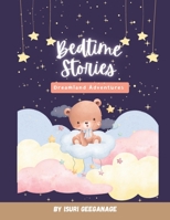 Bedtime Stories for Kids Ages 3-8: Dreamland Adventures: Fun, Short, and Calming Stories for Toddlers, Preschoolers, and Early Readers B0DZ2P57L4 Book Cover