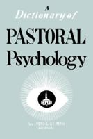 A Dictionary of Pastoral Psychology B0006ATYME Book Cover