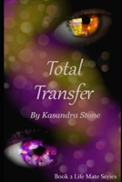 Total Transfer B08Y4LKBX1 Book Cover