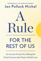 A Rule for the Rest of Us: An Ancient Practice for Clarity and Courage, Commitment, and the Art of Care B0GC2LZHMY Book Cover