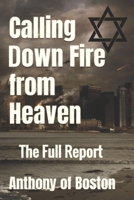 Calling down Fire from Heaven: The Full Report B0CMV1M76N Book Cover