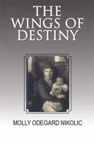 The Wings of Destiny 1524580988 Book Cover