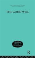 The Good WillA Study In The Coherence Theory Of Goodness. 1379048036 Book Cover