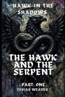 Hawk in the Shadows: Hawk and the Serpent Part: One (The Vanguardia Saga) B0H2RXRK7T Book Cover