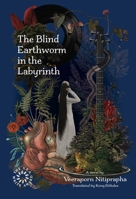 The Blind Earthworm in the Labyrinth 6164510139 Book Cover