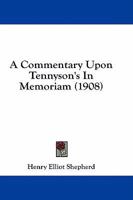 A commentary upon Tennyson's In memoriam 1436721822 Book Cover