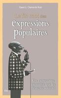 LE FIN MOT DES EXPRESSIONS POPULAIRES (CITY EDITIONS) 2824605448 Book Cover