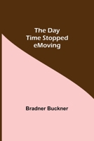 The Day Time Stopped Moving 9354598552 Book Cover