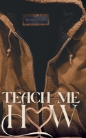 Teach Me How (The Heartland Boys) B0G1YCKG6H Book Cover