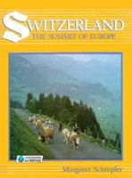 Switzerland, The Summit Of Europe 0875184057 Book Cover
