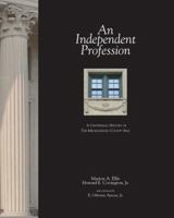 An Independent Profession: A Centennial History of the Mecklenburg County Bar 0983893616 Book Cover