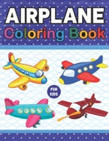 Airplane Coloring Book For Kids: Awesome Airplane Coloring & Activity Book For Kids With Beautiful Illustrations Of Airplanes. A Fun And Engaging Airp B0915HG28M Book Cover