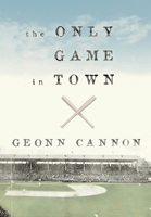 The Only Game in Town 1952150361 Book Cover