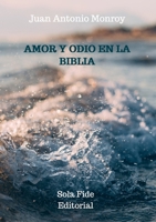 Amor y Odio en la Biblia 9403606568 Book Cover