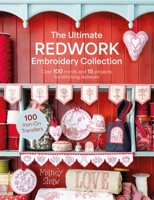 Mandy Shaw's Redwork Embroidery Collection: Over 100 Motifs and 15 Projects for Stitching Redwork 1446317714 Book Cover