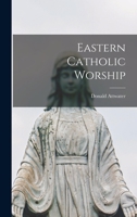 Eastern Catholic Worship 1014860156 Book Cover