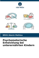 Psychomotorische Entwicklung bei unterernährten Kindern 6205826720 Book Cover