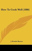 How To Cook Well 1429012021 Book Cover