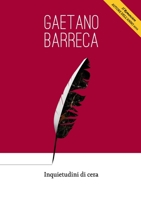 Inquietudini di Cera 1470992906 Book Cover