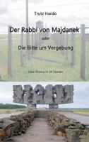 Der Rabbi von Majdanek: Bitte um Vergebung 3734512581 Book Cover