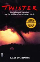 Twister: The Science of Tornadoes and the Making of an adventure Movie 0671000292 Book Cover