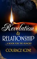Revelation & Relationship: ...a Book for the Hungry 0983961301 Book Cover