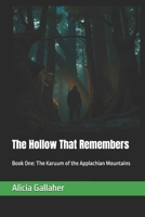 The Hollow That Remembers: Book One: The Karuum of the Applachian Mountains (The Karuum Chronicles) B0H1BY7NPM Book Cover