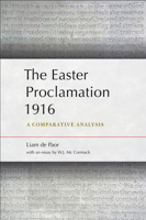 The Easter Proclamation 1916: A Comparative Analysis (Second Edition) 1846826195 Book Cover