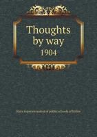 Thoughts by Way 1904 5518869630 Book Cover