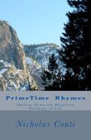 Primetime Rhymes: Smiling Down the Beguiling Pathways of Life 1482383640 Book Cover