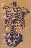 If Wishes Were Horses the Poor Would Ride 1944251537 Book Cover