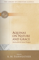 Nature and Grace Selections from the Summa Theologica of Thomas Aquinas 1684220289 Book Cover