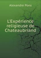 L'Experience Religieuse de Chateaubriand 1293468495 Book Cover