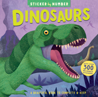 Dinosaurs (Sticker by Number) 1684648130 Book Cover