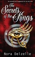 The Secrets of the Kings 1736694790 Book Cover
