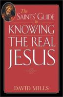 The Saints' Guide to Knowing the Real Jesus (Saints' Guides) 156955272X Book Cover